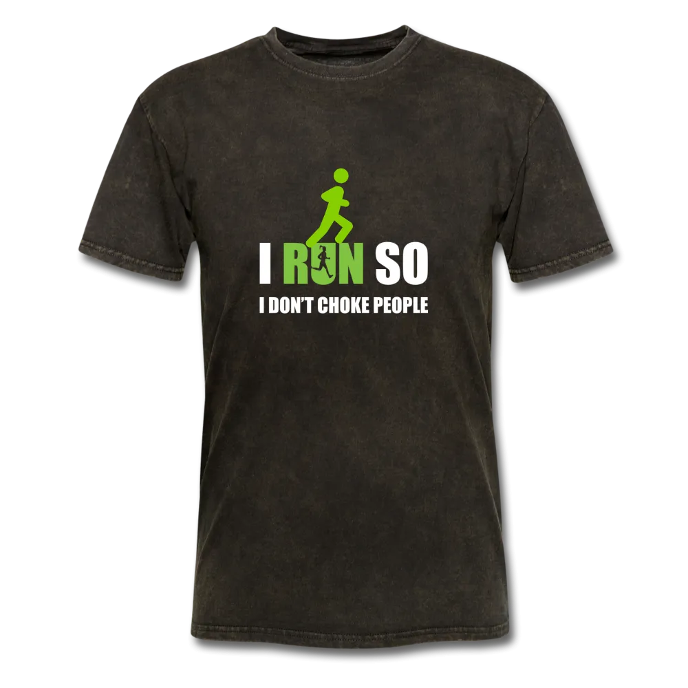 I Run So I Don't Choke People Men's T-Shirt