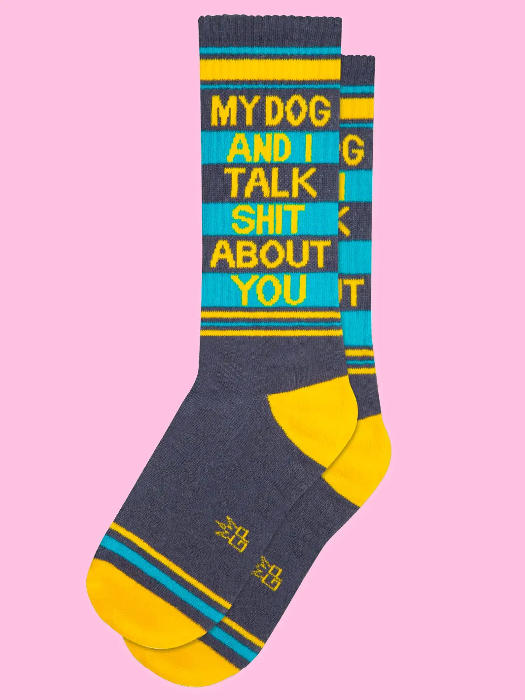 MY DOG & I TALK SHIT ABOUT YOU SOCKS