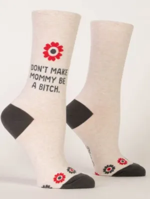 "Blue Q" Womens Socks - Don't Make Mommy Be A Bitch